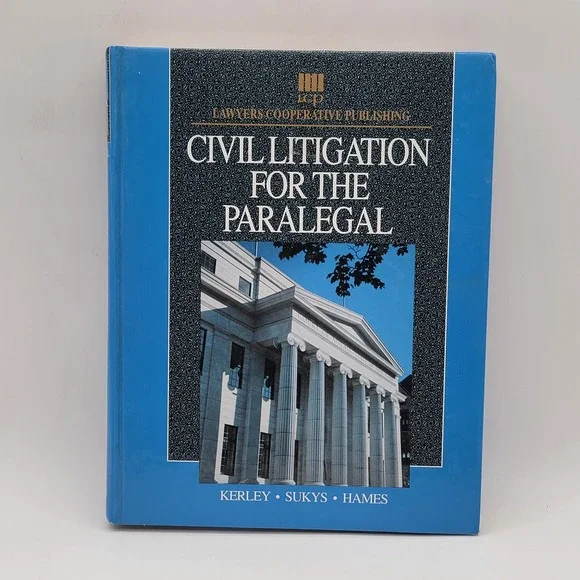 Kerley Civil Litigation for the Paralegal Hardcover 1st Printing 1992 Excellent - Picture 1 of 8